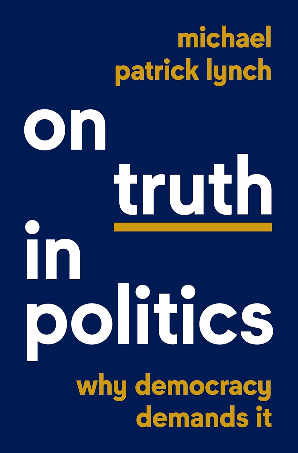 Book cover of On Truth in Politics by Michael Lynch